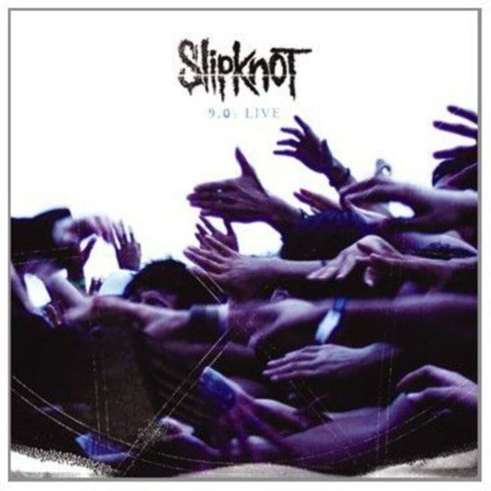 Slipknot - 9.0: Live  CD